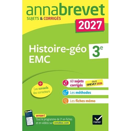 Annales Du Brevet 2027 - Annabrevet Histoire-Géographie Emc 3e - Sujets Corrigés &amp- Méthodes Pour Réussir Son Brevet