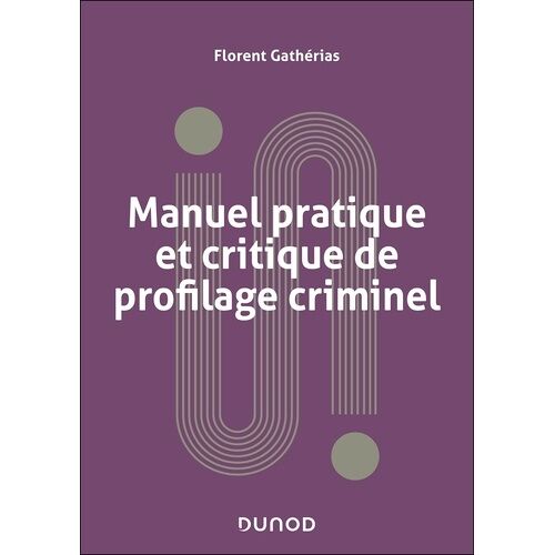 Manuel Pratique Et Critique De Profilage Criminel