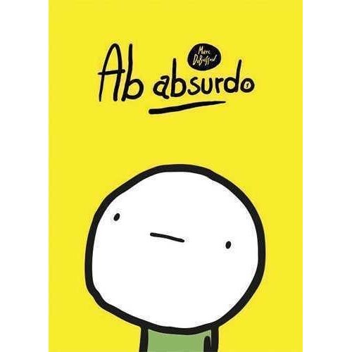 Ab Absurdo - Tome 1 - La Fin Du Monde Est Pour Hier !