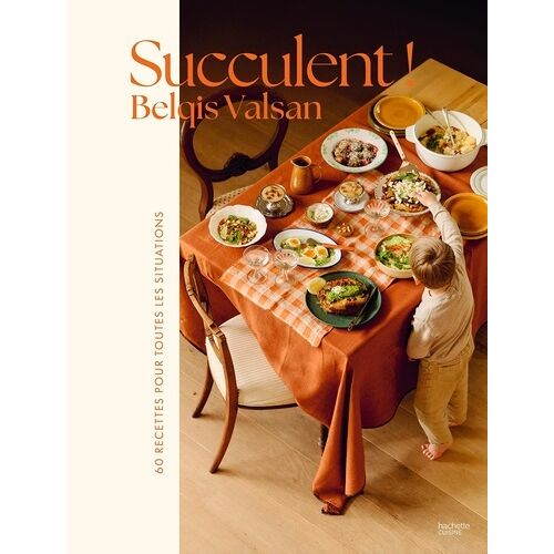 Succulent ! - 60 Recettes Pour Toutes Les Situations