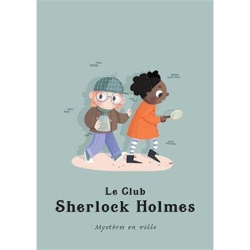 Le Club De Sherlock Holmes - Mystères En Ville