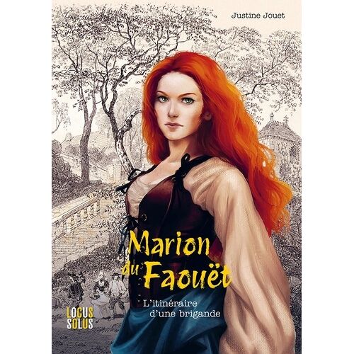 Marion Du Faouët - Itinéraire D'une Brigande