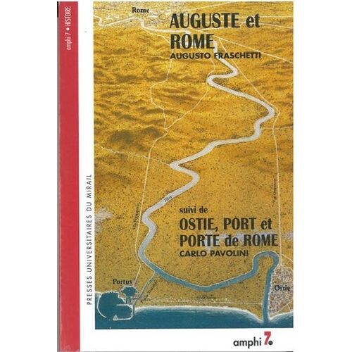 Auguste Et Rome Suivi De Ostie, Port Et Porte De Rome