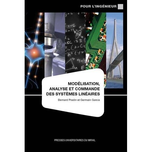 Modélisation, Analyse Et Commande Des Systèmes Linéaires