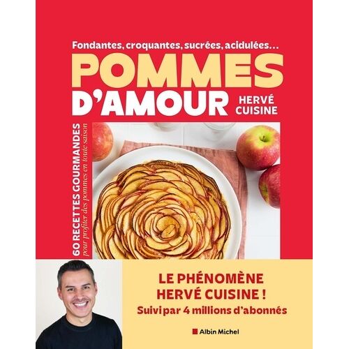 Fondantes, Croquantes, Sucrées, Acidulées - Mes Pommes D'amour - 60 Recettes Gourmandes Pour Profiter Des Pommes En Toute Saison