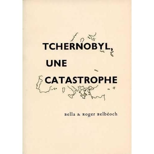 Tchernobyl, Une Catastrophe - Quelques Éléments Pour Un Bilan