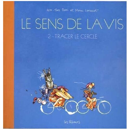 Le Sens De La Vis - Tome 2 - Tracer Le Cercle