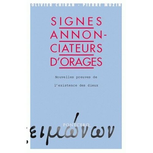 Signes Annonciateurs D'orages - Nouvelles Preuves De L'existence Des Dieux