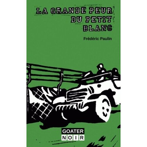 La Grande Peur Du Petit Blanc