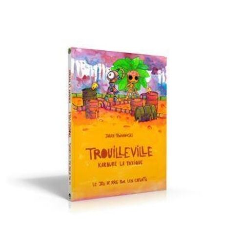 Trouilleville - Karbure La Toxique