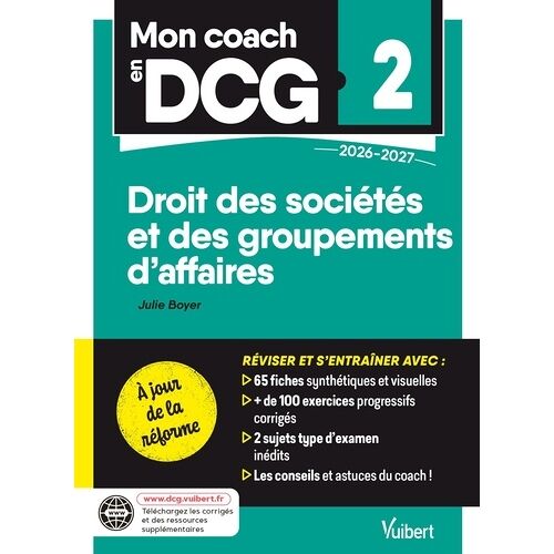Mon Coach En Dcg 2 : Droits Des Sociétés Et Des Groupements D'affaires - Tout Pour Préparer Efficacement Le Dcg : Fiches De Révision, Entraînement Intensif Et Corrigés