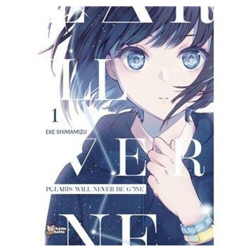 Polaris Will Never Be Gone - Tome 1