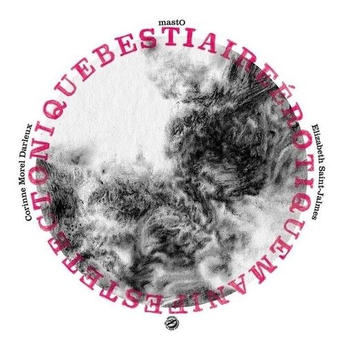Manifeste Tectonique / Bestiaire Erotique