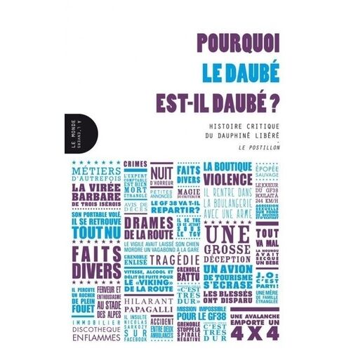 Pourquoi Le Daubé Est-Il Daubé ? - Histoire Critique Du Dauphiné Libéré