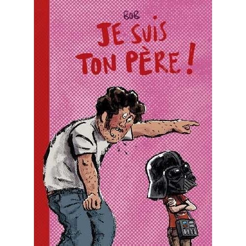Je Suis Ton Père !