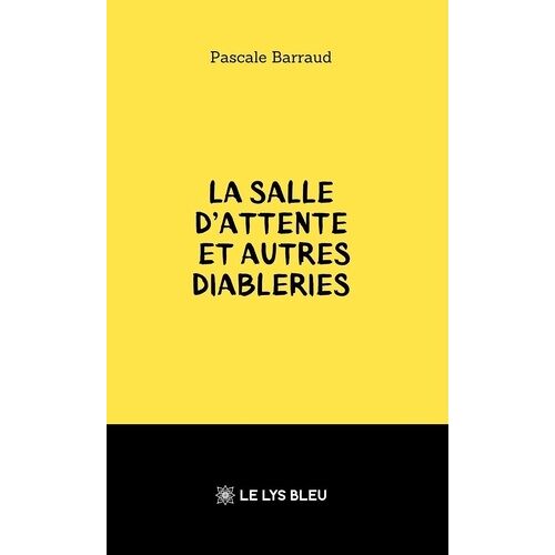 La Salle D'attente Et Autres Diableries