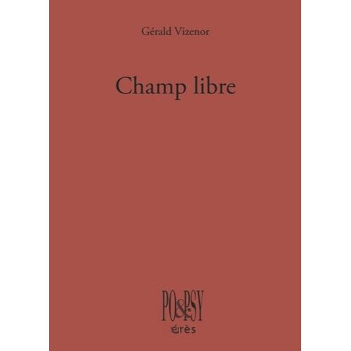 Champ Libre - Poèmes Imagistes Inspirés Des "Chants De Rêve" Anishinaabe