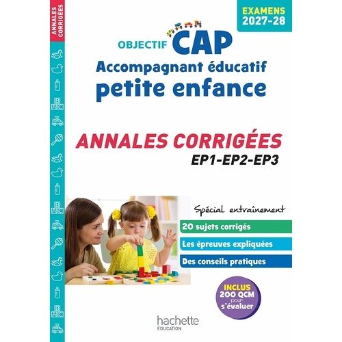 Accompagnant Éducatif Petite Enfance - Annales Corrigées Ep1-Ep2-Ep3