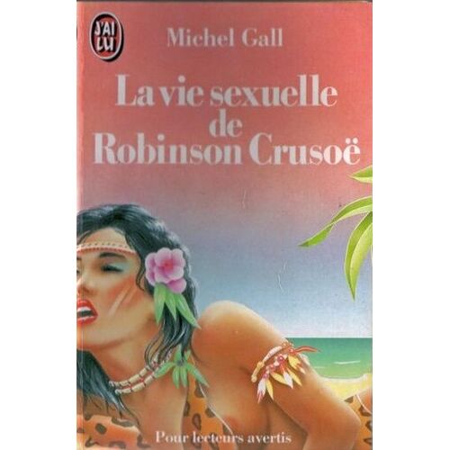 La Vie Sexuelle De Robinson Crusoë
