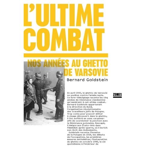 L'ultime Combat - Nos Années Au Ghetto De Varsovie