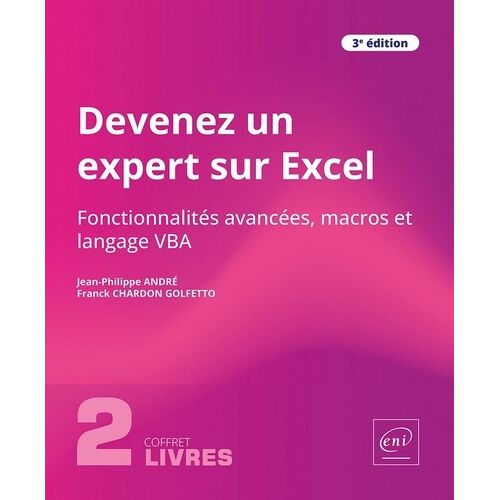 Devenez Un Expert Sur Excel - Coffret De 2 Livres : Fonctionnalités Avancées, Macros Et Langage Vba (3e Édition)