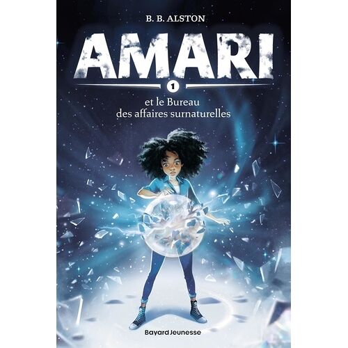 Amari - Tome 1 - Amari Et Le Bureau Des Affaires Surnaturelles