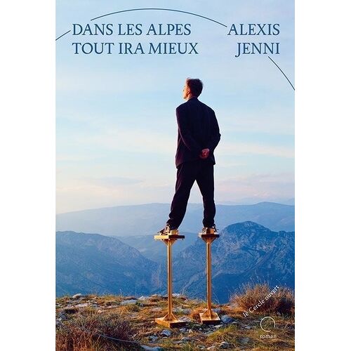 Dans Les Alpes Tout Ira Mieux