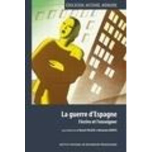 La Guerre D'espagne : L'écrire Et L'enseigner