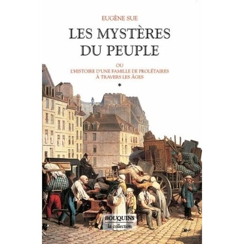 Les Mystères Du Peuple Ou L'histoire D'une Famille De Prolétaires À Travers Les Âges