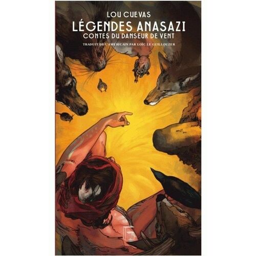 Légendes Anasazi - Contes Du Danseur De Vent