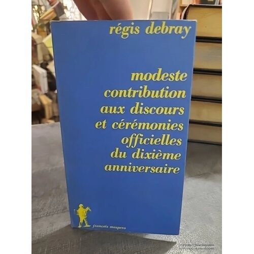 Modeste Contribution Aux Discours Et Cérémonies Officielles Du Dixième Anniversaire