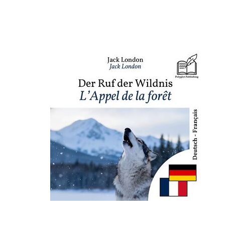 L'appel De La Forêt - Édition Bilingue Allemand - Français
