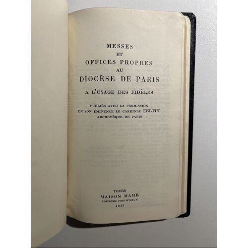 Messes Et Offices Propres Au Diocèse De Paris À L'Usage Des Fidèles, Publiés Avec Permission De Son Éminence Le Cardinal Feltin
