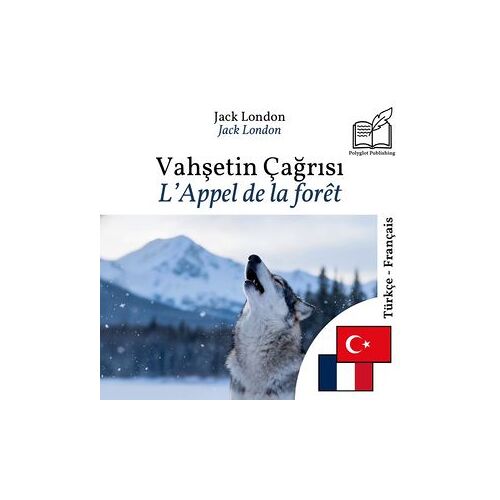 L'appel De La Forêt - Édition Bilingue Turc - Français