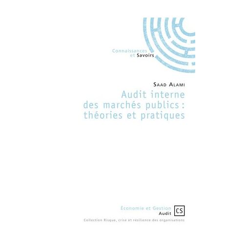Audit Interne Des Marchés Publics : Théories Et Pratiques