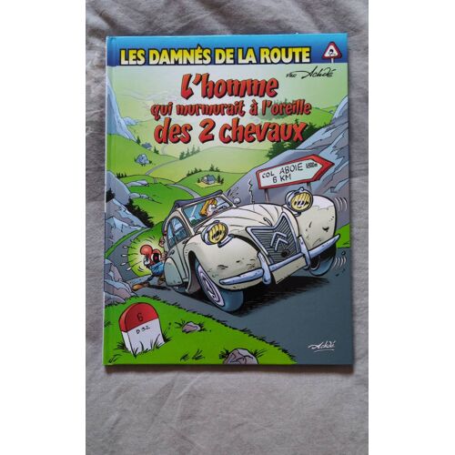 Les Damnés De La Route L'Homme Qui Murmurait À L'Oreille Des 2 Chevaux