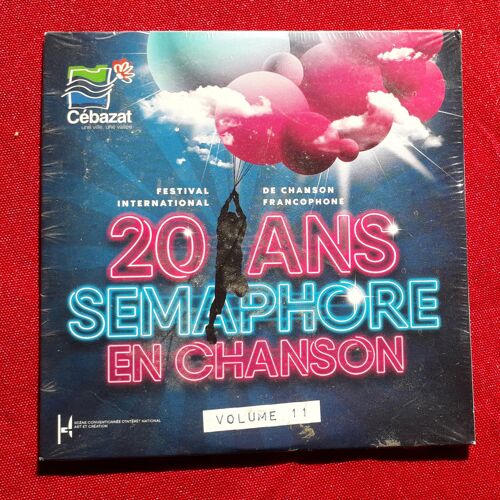 Semaphore Cebazat Vol. 11 Festival International De Chanson Francophone - Cd 20 Titres : Suzane Marc Lavoine Mpl Foray Loane Stephan Eicher La Grande Sophie Clarika Fred Nevche Aligator Emilie Marsh