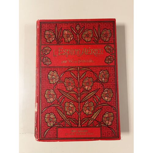 Falempin Ou L'Espion Aérien - Wilfrid De Fonvielle - Superbe Cartonnage 1910