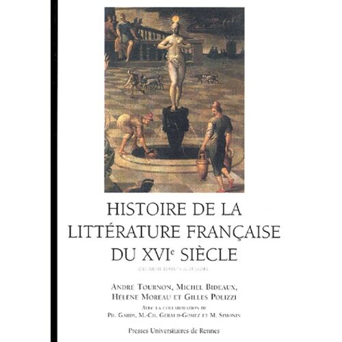 Histoire De La Littérature Française Du Xvie Siècle