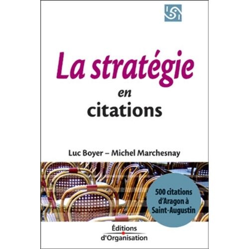 La Stratégie En Citations - 500 Citations D'aragon À Saint-Augustin