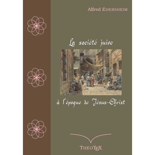 La Société Juive À L'époque De Jésus-Christ