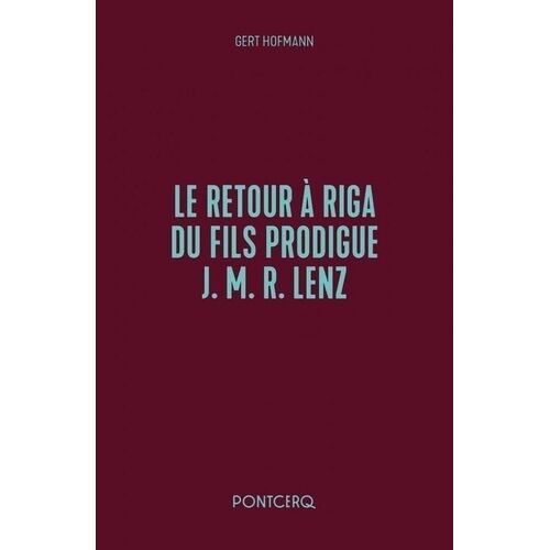 Le Retour À Riga Du Fils Prodigue J.M.R. Lenz
