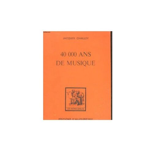 40 000 Ans De Musique Jacques Chailley
