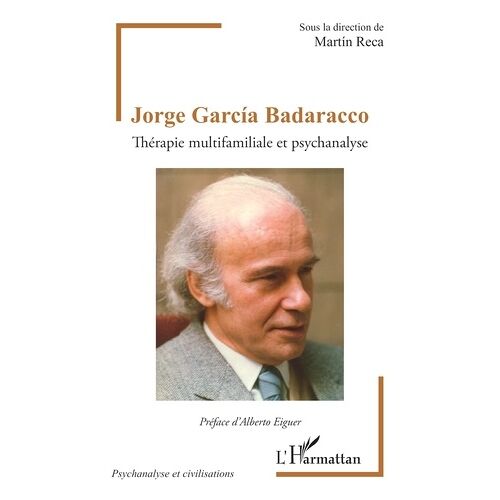 Jorge García Badaracco - Thérapie Multifamiliale Et Psychanalyse