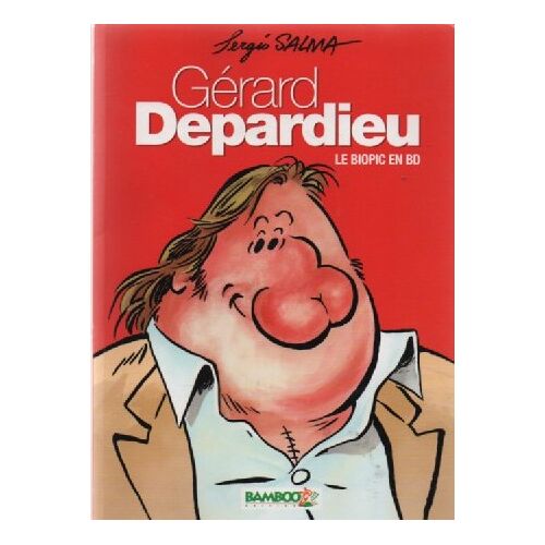 Livre De Sergio Salma - Gerard Depardieu - Le Biopic En Bd - Editions Bambou