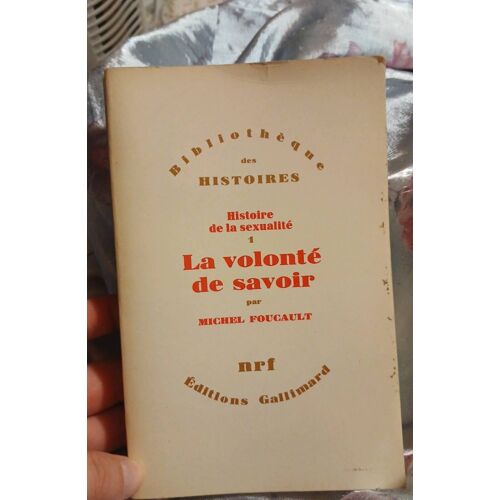 Histoire De La Sexualité. T1 La Volonté De Savoir. Michel Foucault