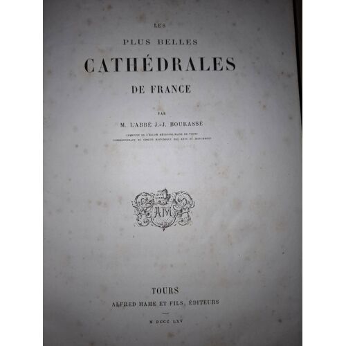 Livre Ancien (1865) - Les Plus Belles Cathédrales De France Par L'Abbé Bourassé
