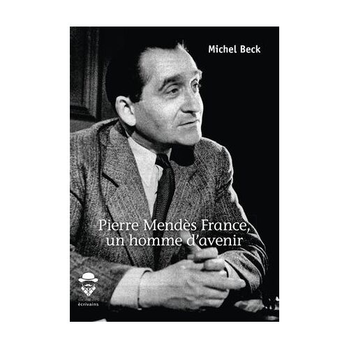 Pierre Mendès France, Un Homme D'avenir