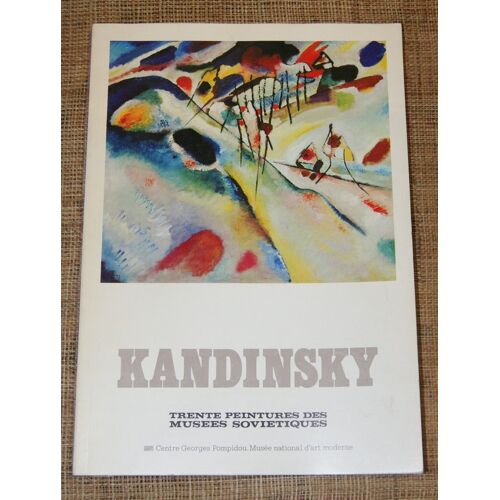 Catalogue Kandinsky 30 Peintures Des Musées Soviétiques Centre Pompidou 1979
