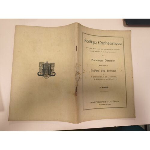 Solfège Orphéonique. Leçons Avec Et Sans Parolespour Voix D'Hommes Et Voix Mixtes Choisies, Transcrites Et Classées Prgressivement Faisant Suite Au Solfège Des Solfèges
